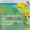 Plümessen und die geheimnisvolle Schlucht Audiobook