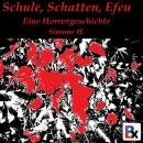 Schule, Schatten, Efeu: Eine Horrorgeschichte Audiobook