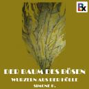 [German] - Der Baum des Bösen: Wurzeln aus der Hölle Audiobook