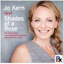 [German] - SHADES OF A ROSE: Die Geschichte einer leidenschaflichen Gärtnerin der Liebe. Audiobook