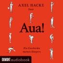 [German] - Aua!: Die Geschichte meines Körpers Audiobook