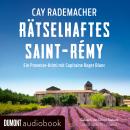 [German] - Rätselhaftes Saint-Rémy: Ein Provence-Krimi mit Capitaine Roger Blanc Audiobook