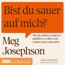 [German] - Bist du sauer auf mich?: Wie du aufhörst, anderen gefallen zu wollen und endlich dein Leben lebst | Das perfekte Hörbuch für alle People Pleaser und Overthinker Audiobook