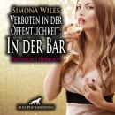 [German] - Verboten in der Öffentlichkeit: In der Bar / Erotik Audio Story / Erotisches Hörbuch: Sie Audiobook