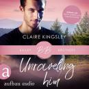 [German] - Unraveling Him - Bailey Brothers Serie, Band 3 (Ungekürzt) Audiobook