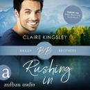 [German] - Rushing In - Bailey Brothers Serie, Band 4 (Ungekürzt) Audiobook