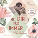 [German] - Mit dir für immer - Max Schmeling und Anny Ondra - Berühmte Paare - große Geschichten, Band 5 (Ungekürzt) Audiobook