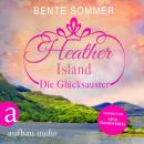 [German] - Heather Island - Die Glücksauster (Ungekürzt) German Edition Audiobook