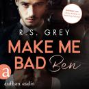 [German] - Make me bad - Ben - Handsome Heroes, Band 4 (Ungekürzt) Audiobook