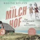 [German] - Der Milchhof - Das Flüstern der Gezeiten - Milchhof-Saga, Band 2 (Ungekürzt) Audiobook