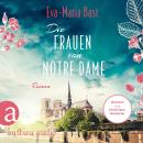 [German] - Die Frauen von Notre Dame (Ungekürzt) Audiobook