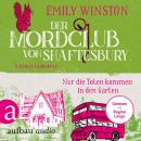 [German] - Der Mordclub von Shaftesbury - Nur die Toten kommen in den Garten - Penelope St. James ermittelt, Band 3 (Ungekürzt) Audiobook