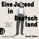 [German] - Eine Jugend in Deutschland - Die Andere Bibliothek, Band 469 (Gekürzt) Audiobook