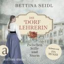 [German] - Die Dorflehrerin: Zwischen Stille und Sturm - Die Dorflehrerin-Reihe, Band 2 (Ungekürzt) Audiobook