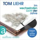[German] - Im wechselnden Licht der Jahre (Ungekürzt) Audiobook