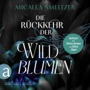 [German] - Die Rückkehr der Wildblumen - Wildflower Duet, Band 2 (Ungekürzt) Audiobook