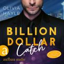 [German] - Billion Dollar Catch - Seattle Billionaires, Band 3 (Ungekürzt) Audiobook