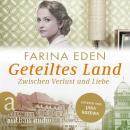 [German] - Geteiltes Land - Zwischen Verlust und Liebe - Roman einer deutschen Familie - Die DDR-Sag Audiobook