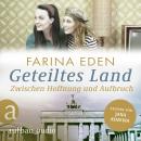 [German] - Geteiltes Land - Zwischen Hoffnung und Aufbruch - Roman einer deutschen Familie - Die DDR Audiobook