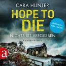 [German] - Hope to Die - Nichts ist vergessen - Detective Inspector Fawley ermittelt, Band 6 (Ungekürzt) Audiobook