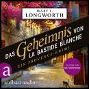 [German] - Das Geheimnis von La Bastide Blanche - Ein Provence-Krimi - Verlaque & Bonnet ermitteln, Band 7 (Ungekürzt) Audiobook