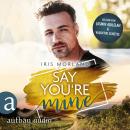 [German] - Say You're Mine - Willkommen in Heron's Landing, Band 1 (Ungekürzt) Audiobook
