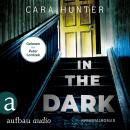 [German] - In the Dark - Keiner weiß, wer sie sind - Detective Inspector Fawley ermittelt, Band 2 (Ungekürzt) Audiobook