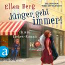 [German] - Jünger geht immer! - (K)ein Liebes-Roman (Gekürzt) Audiobook
