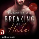 [German] - Breaking the Hate - Novella - Breaking Serie, Band 6 (Ungekürzt) Audiobook