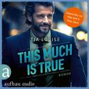 [German] - This much is true - Taking Chances, Band 1 (Ungekürzt) Audiobook
