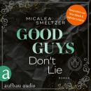 [German] - Good Guys Don't Lie - College Sports Romance - The Aldridge Boys, Band 4 (Ungekürzt) Audiobook