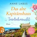[German] - Das alte Kapitänshaus - Inselsehnsucht - Jersey-Träume, Band 1 (Ungekürzt) Audiobook