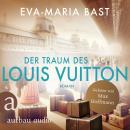 [German] - Der Traum des Louis Vuitton (Ungekürzt) Audiobook