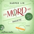 [German] - Ein Mord mit Baguette - Ein Patisserie Krimi, Band 3 (Ungekürzt) Audiobook