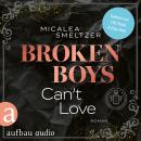 [German] - Broken Boys Can't Love - College Sports Romance - The Aldridge Boys, Band 5 (Ungekürzt) Audiobook