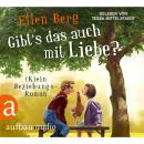 [German] - Gibt's das auch mit Liebe? - (K)ein Beziehungs-Roman (Gekürzt) Audiobook