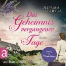 [German] - Das Geheimnis vergangener Tage (Ungekürzt) Audiobook