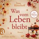 [German] - Was vom Leben bleibt (Ungekürzt) Audiobook