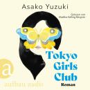 [German] - Tokyo Girls Club (Ungekürzt) German Edition Audiobook