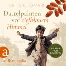 [German] - Dattelpalmen vor tiefblauem Himmel (Ungekürzt) Audiobook