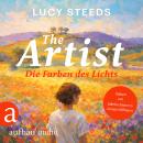 [German] - The Artist - Die Farben des Lichts (Ungekürzt) German Edition Audiobook