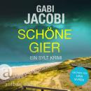 [German] - Schöne Gier - Neele Eriksson ermittelt, Band 5 (Ungekürzt) Audiobook