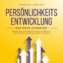 [German] - Persönlichkeitsentwicklung - Der neue Standard: Mit praktischer Psychologie in 66 Tagen zur besten Version Ihrer Selbst und eiserner Disziplin auf Autopilot Audiobook