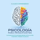 [Spanish] - Psicología para principiantes: Los fundamentos de la psicología explicados de forma senc Audiobook