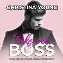 [German] - Take Me BOSS - Knie nieder, meine kleine Prinzessin! (Boss Billionaire Romance 8) Audiobook