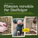 [German] - Pflanzen veredeln für Einsteiger: Die Komplettanleitung zur Pflanzenveredelung durch Pfro Audiobook