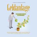[German] - Geldanlage - Finanzielle Freiheit in 4 Schritten: Wie Sie Ihre finanzielle Intelligenz er Audiobook