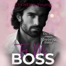 [German] - Toy Me BOSS – Du bist mein Spielzeug, Kleine! (Boss Billionaire Romance 12) Audiobook