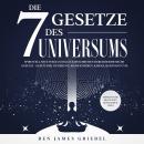 [German] - Die 7 Gesetze des Universums: Spirituell neue Wege zum Glück beschreiten durch hermetisch Audiobook