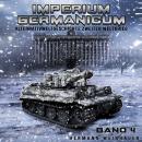 [German] - Imperium Germanicum – Alternativweltgeschichte Zweiter Weltkrieg Band 4: Tiger-Panzer rol Audiobook